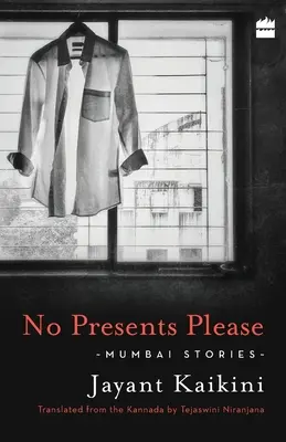 No presents please:: Historias de Bombay - No Presents Please:: Mumbai Stories