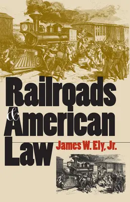 El ferrocarril y el Derecho estadounidense - Railroads and American Law