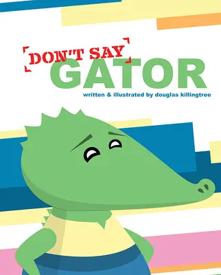 No digas caimán - Don't Say Gator