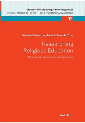 La investigación en educación religiosa: Procesos y resultados en el aula - Researching Religious Education: Classroom Processes and Outcomes