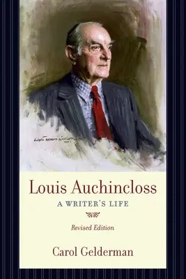 Louis Auchincloss: La vida de un escritor - Louis Auchincloss: A Writer's Life