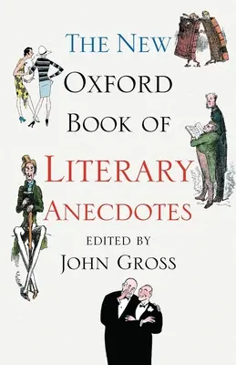 El Nuevo Libro Oxford de Anécdotas Literarias - The New Oxford Book of Literary Anecdotes