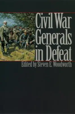 Generales de la Guerra Civil en la derrota - Civil War Generals in Defeat