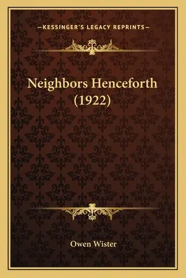 Vecinos en adelante (1922) - Neighbors Henceforth (1922)