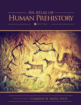 Atlas de la prehistoria humana - An Atlas of Human Prehistory