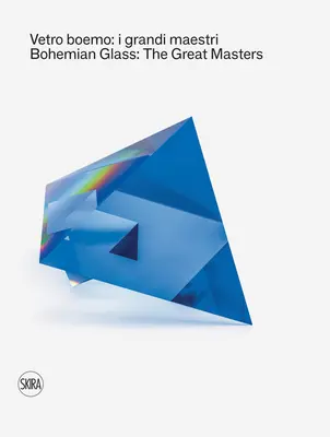 Vidrio de Bohemia: Los Grandes Maestros - Bohemian Glass: The Great Masters