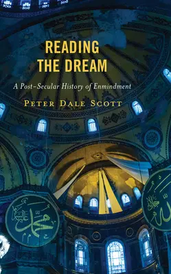 Leer el sueño: Una historia postsecular del enamoramiento - Reading the Dream: A Post-Secular History of Enmindment