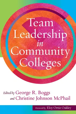 Liderazgo en equipo en los colegios comunitarios - Team Leadership in Community Colleges