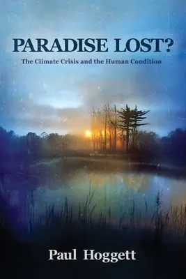 ¿Paraíso perdido? La crisis climática y la condición humana - Paradise Lost? The Climate Crisis and the Human Condition