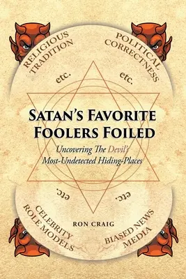 Los engañadores favoritos de Satanás frustrados - Satan's Favorite Foolers Foiled