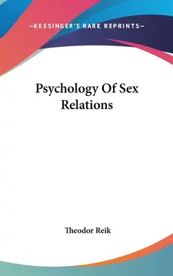 Psicología de las relaciones sexuales - Psychology Of Sex Relations