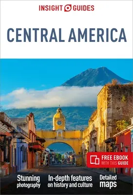 Insight Guides Centroamérica: Guía de viaje con eBook gratuito - Insight Guides Central America: Travel Guide with Free eBook