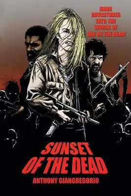 Atardecer de los muertos: Una novela de zombis - Sunset of the Dead: A Zombie Novel