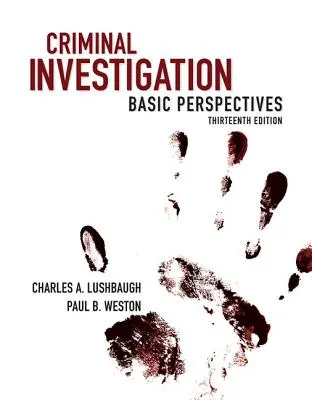 Investigación criminal: Perspectivas básicas - Criminal Investigation: Basic Perspectives