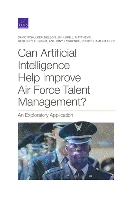 ¿Puede la inteligencia artificial ayudar a mejorar la gestión del talento de las Fuerzas Aéreas?: Una aplicación exploratoria - Can Artificial Intelligence Help Improve Air Force Talent Management?: An Exploratory Application