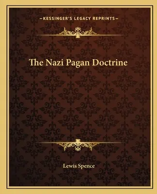 La Doctrina Pagana Nazi - The Nazi Pagan Doctrine