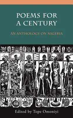 Poemas para un siglo: Una antología sobre Nigeria - Poems for a Century: An Anthology on Nigeria