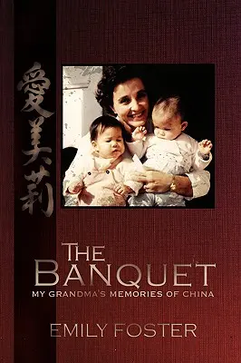El banquete: Los recuerdos de China de mi abuela - The Banquet: My Grandma's Memories of China