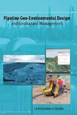 Diseño geoambiental de oleoductos y gestión de riesgos geológicos - Pipeline Geo-Environmental Design and Geohazard Management
