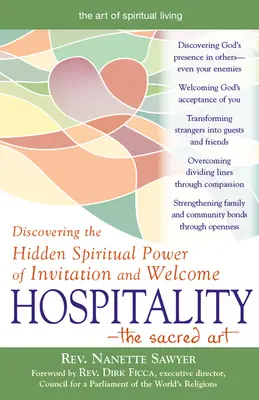 Hospitalidad: el arte sagrado: Descubrir el poder espiritual oculto de la invitación y la bienvenida - Hospitality--The Sacred Art: Discovering the Hidden Spiritual Power of Invitation and Welcome