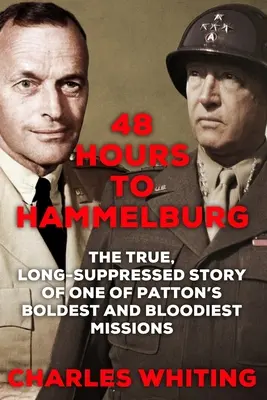 48 horas hasta Hammelburg: La misión secreta de Patton - 48 Hours to Hammelburg: Patton's Secret Mission