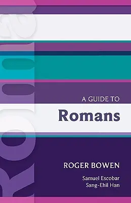 Guía de Romanos. Roger Bowen - A Guide to Romans. Roger Bowen