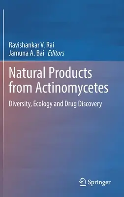 Productos naturales de actinomicetos: Diversidad, ecología y descubrimiento de fármacos - Natural Products from Actinomycetes: Diversity, Ecology and Drug Discovery