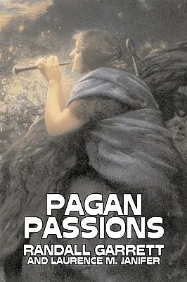 Pagan Passions por Randall Garrett, Ciencia Ficción, Aventura, Fantasía - Pagan Passions by Randall Garrett, Science Fiction, Adventure, Fantasy