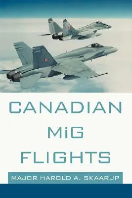 Vuelos MiG canadienses - Canadian MiG Flights