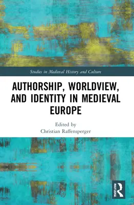 Autoría, cosmovisión e identidad en la Europa medieval - Authorship, Worldview, and Identity in Medieval Europe