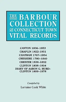 Colección Barbour de registros vitales de ciudades de Connecticut. Volumen 6: Canton 1806-1853, Chaplin 1822-1851, Chatham 1767-1854, Cheshire 1780-1840, Chester 18 - Barbour Collection of Connecticut Town Vital Records. Volume 6: Canton 1806-1853, Chaplin 1822-1851, Chatham 1767-1854, Cheshire 1780-1840, Chester 18