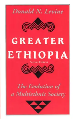 La Gran Etiopía: La evolución de una sociedad multiétnica - Greater Ethiopia: The Evolution of a Multiethnic Society