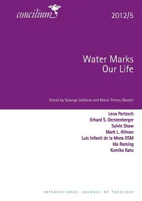 Concilium 2012/5: El agua marca nuestras vidas - Concilium 2012/5: Water Marks Our Lives