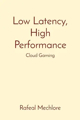 Baja latencia, alto rendimiento: Juegos en la nube - Low Latency, High Performance: Cloud Gaming