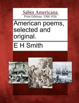 Poemas americanos, seleccionados y originales - American Poems, Selected and Original.