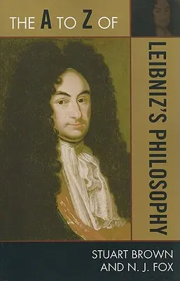 De la A a la Z de la filosofía de Leibniz - The A to Z of Leibniz's Philosophy