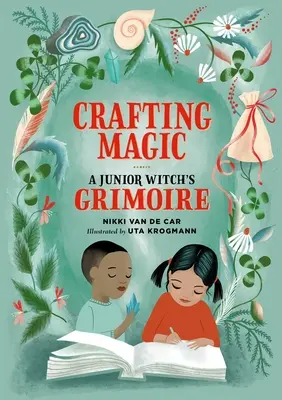 La magia de la artesanía: el grimorio de una bruja joven - Crafting Magic: A Junior Witch's Grimoire