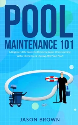 Mantenimiento de piscinas 101 - Guía de bricolaje para principiantes sobre la eliminación de algas, la química del agua y el cuidado de su piscina. - Pool Maintenance 101 - A Beginners DIY Guide On Removing Algae, Understanding Water Chemistry, & Looking After Your Pool!