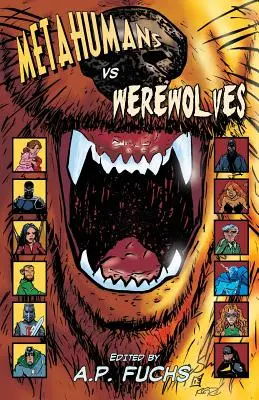 Metahumanos contra hombres lobo: Una antología de superhéroes y hombres lobo - Metahumans Vs Werewolves: A Superhero Vs Werewolf Anthology