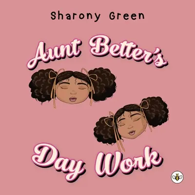 El día del trabajo de la tía Better - Aunt Better's Day Work