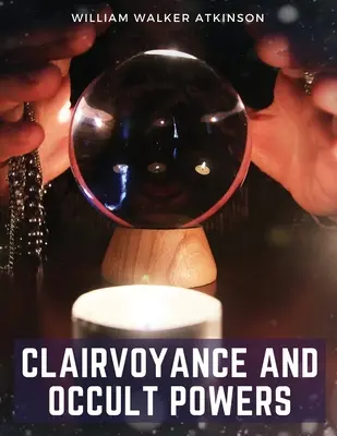 Clarividencia y poderes ocultos - Clairvoyance and Occult Powers