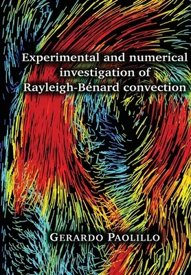 Investigación experimental y numérica de la convección Rayleigh-Bnard - Experimental and numerical investigation of Rayleigh-Bnard convection