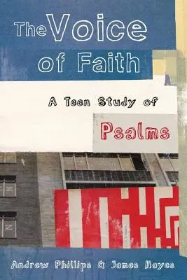 La voz de la fe: un estudio adolescente de los Salmos - The Voice of Faith: a teen study of Psalms