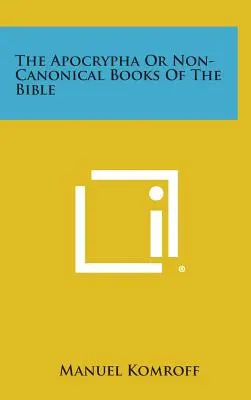 Los apócrifos o libros no canónicos de la Biblia - The Apocrypha or Non-Canonical Books of the Bible