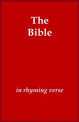 La Biblia en verso rimado - The Bible in Rhyming Verse