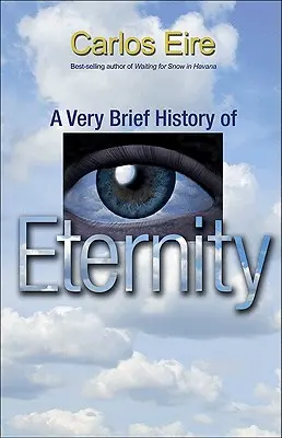 Brevísima historia de la eternidad - A Very Brief History of Eternity