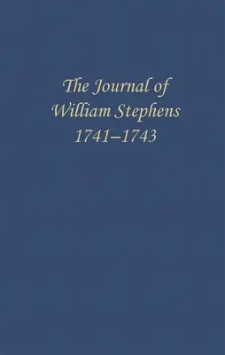 Diario de William Stephens, 1741-1743 - The Journal of William Stephens, 1741--1743