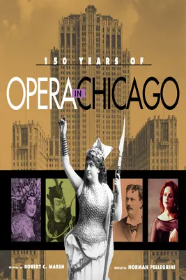 150 años de ópera en Chicago - 150 Years of Opera in Chicago