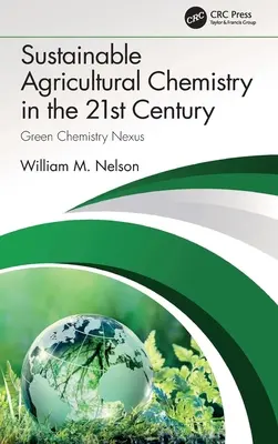 Química agrícola sostenible en el siglo XXI: El nexo de la química verde - Sustainable Agricultural Chemistry in the 21st Century: Green Chemistry Nexus