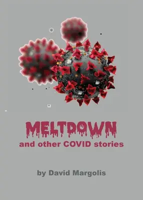 El deshielo y otras historias de Covid - Meltdown and Other Covid Stories